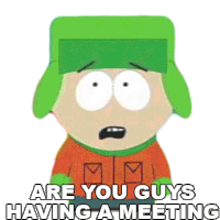 Are You Guys Having A Meeting Kyle Broflovski Sticker - Are You Guys Having A Meeting Kyle Broflovski South Park Stickers