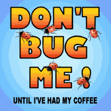 Dont Bug Me Dont Annoy Me GIF - Dont Bug Me Dont Annoy Me Lady Bugs GIFs