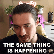 The Same Thing Is Happening Aaron Brown GIF - The Same Thing Is Happening Aaron Brown Bionicpig GIFs