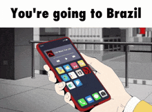a person is holding a cell phone with the words you 're going to brazil on the bottom
