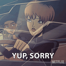 a cartoon of a woman driving a car with the words yup sorry netflix on the bottom