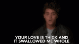 Love Is Thick Swallowed Me Whole GIF - Love Is Thick Swallowed Me Whole Loving GIFs