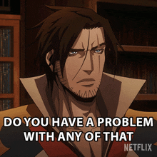 Do You Have A Problem With Any Of That Trevor Belmont GIF - Do You Have A Problem With Any Of That Trevor Belmont Richard Armitage GIFs