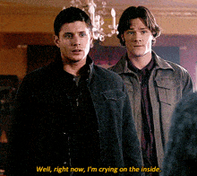 Well Right Now I'M Crying On The Inside Dean Winchester GIF - Well Right Now I'M Crying On The Inside Dean Winchester Supernatural GIFs