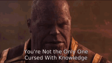 Thanos Youre Not The Only One Cursed With Knowledge GIF - Thanos Youre Not The Only One Cursed With Knowledge GIFs