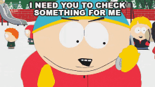 i need you to check something for me eric cartman south park s11e4 the snuke
