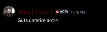 a screenshot of a message that says milan guts acm guts unretire arc >
