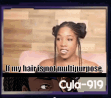 a picture of a woman with the caption " if my hair is not multipurpose cyla-919 "