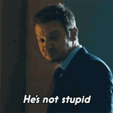 Hes Not Stupid Mike Mclusky GIF - Hes Not Stupid Mike Mclusky Jeremy Renner GIFs