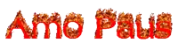 the word amo paus is written in red with flames coming out of it