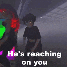 a cartoon character says he 's reaching on you in the dark