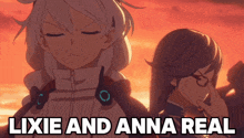 two anime girls are standing next to each other with the words lixie and anna real above them