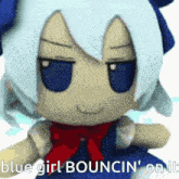a stuffed doll with the words blue girl bouncin ' on it written below it