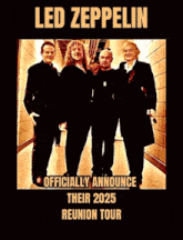 a poster for led zeppelin announces their reunion tour in 2025