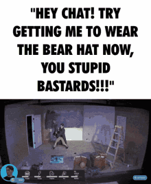 Jerma Hey Chat GIF - Jerma Hey Chat Try Getting Me To Wear The Bear Hat Now You Stupid Bastards GIFs