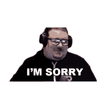 i apologize