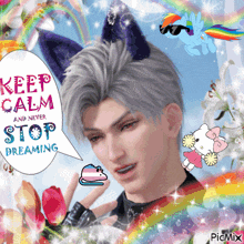 a picture of a boy with cat ears and a speech bubble that says keep calm and never stop dreaming