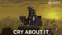 Cry About It Forts GIF