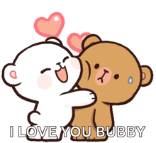 a couple of teddy bears hugging each other with the words i love you bubby written below them