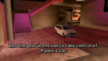 gta grand theft auto gta lcs gta one liners use the gear in the van to take control of paulies car