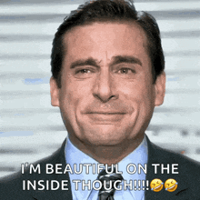 a man in a suit and tie is crying and says " i 'm beautiful on the inside though "