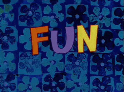 It s great fun. Fun картинка. Have fun картинки. It's fun. Spongebob fun Song.