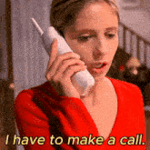 a woman in a red sweater is talking on a cell phone with the words i have to make a call below her