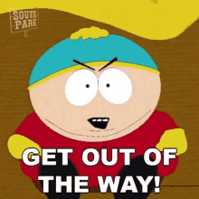 Get Out Of The Way Eric Cartman GIF - Get Out Of The Way Eric Cartman South Park GIFs