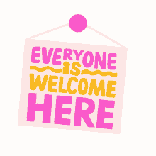 everyone is welcome here all welcome welcome sign come in welcome to my home