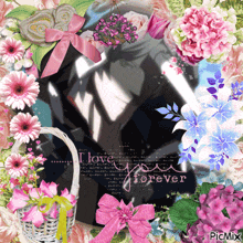 a picture of a man surrounded by pink and blue flowers with the words i love you forever