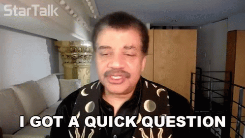 I Got A Quick Question Neil Degrasse Tyson GIF - I Got A Quick Question Neil Degrasse Tyson Startalk GIFs