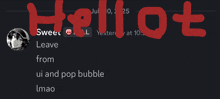 a black background with red text that says hellot and leave from ui and pop bubble