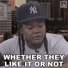 Whether They Like It Or Not No Choice GIF - Whether They Like It Or Not No Choice Young Ma GIFs