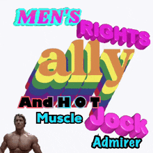 a poster that says men 's rights ally and hot muscle jock