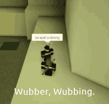 Wubber Wubbing GIF - Wubber Wubbing Name GIFs