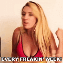 a woman says every freakin ' week in a red top