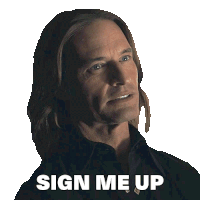 a man with long hair says sign me up