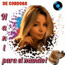 a picture of a woman with the words de cordoba n a n para el mundo on it