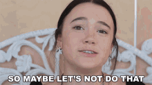 So Maybe Lets Not Do That Fiona Frills GIF - So Maybe Lets Not Do That Fiona Frills Dont Do That GIFs