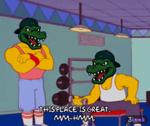 a cartoon of two alligators in a gym saying this place is great