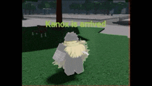 a person in a video game with the words kanox is arrived above them