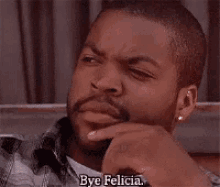 Bye Felicia Ice Cube GIF - Bye Felicia Ice Cube Bye Bitch GIFs