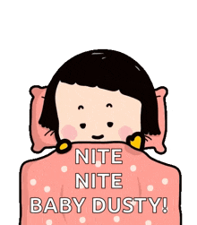 a cartoon girl is laying under a pink blanket with the words nite nite baby dusty written on it