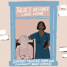 Theres No Place Like Home Support Medicaid Home And Community Based Services GIF - Theres No Place Like Home Support Medicaid Home And Community Based Services Care Cant Wait GIFs