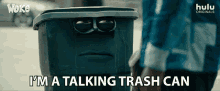 im a talking trash can woke talking trash can trash can hulu
