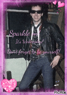 a picture of a man in a leather jacket and tie with the words sparkle on it 's wednesday