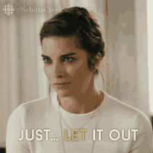 Just Let It Out Alexis GIF - Just Let It Out Alexis Alexis Rose GIFs
