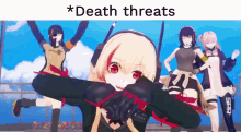 a group of anime girls are dancing in front of a sign that says * death threats