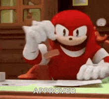 knuckles the echidna from sonic the hedgehog is sitting at a desk holding a piece of paper and says approved .