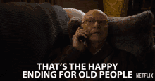 Thats The Happy Ending For Old People Looking Forward To It GIF - Thats The Happy Ending For Old People Looking Forward To It The End GIFs
